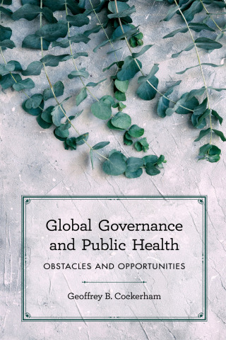 Cover image: Global Governance and Public Health 1st edition 9781786608499