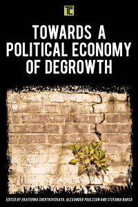 Cover image: Towards a Political Economy of Degrowth 1st edition 9781786608956