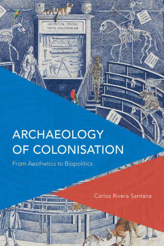 Immagine di copertina: Archaeology of Colonisation 1st edition 9781786609007