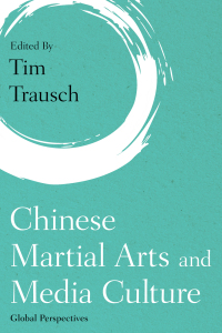 Omslagafbeelding: Chinese Martial Arts and Media Culture 1st edition 9781786609021