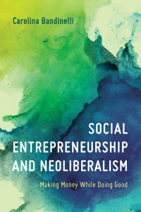 صورة الغلاف: Social Entrepreneurship and Neoliberalism 1st edition 9781786611079