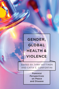 صورة الغلاف: Gender, Global Health, and Violence 1st edition 9781786611161