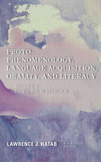Cover image: Proto-Phenomenology, Language Acquisition, Orality and Literacy 1st edition 9781786613981
