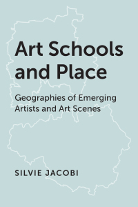 Omslagafbeelding: Art Schools and Place 9781786614711