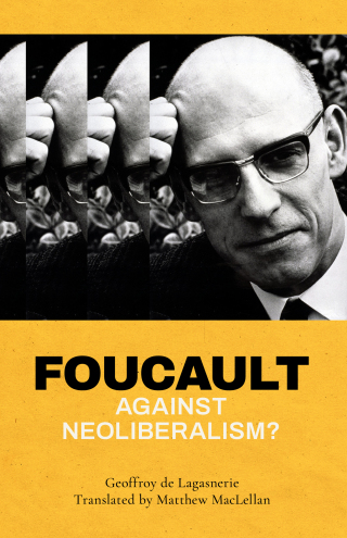 Cover image: Foucault against Neoliberalism? 1st edition 9781786615275