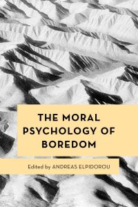 Cover image: The Moral Psychology of Boredom 9781786615381