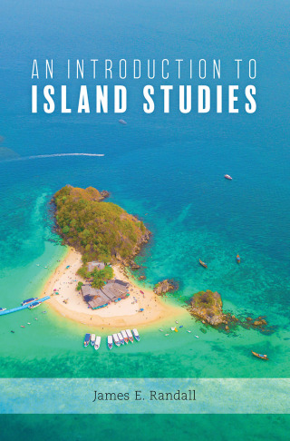 Cover image: An Introduction to Island Studies 9781786615459