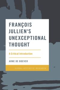 Omslagafbeelding: François Jullien's Unexceptional Thought 9781786615756