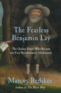 Omslagafbeelding: The Fearless Benjamin Lay 9781786634719