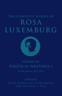 Cover image: The Complete Works of Rosa Luxemburg Volume III 9781786635334