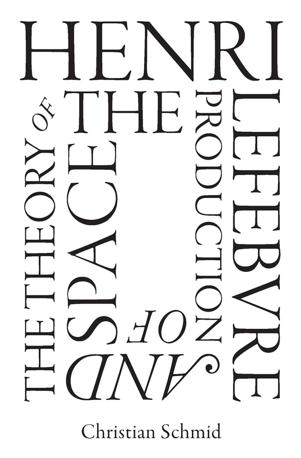 Henri Lefebvre and the Theory of the Production of Space Henri Lefebvre and the Theory of the Production of Space