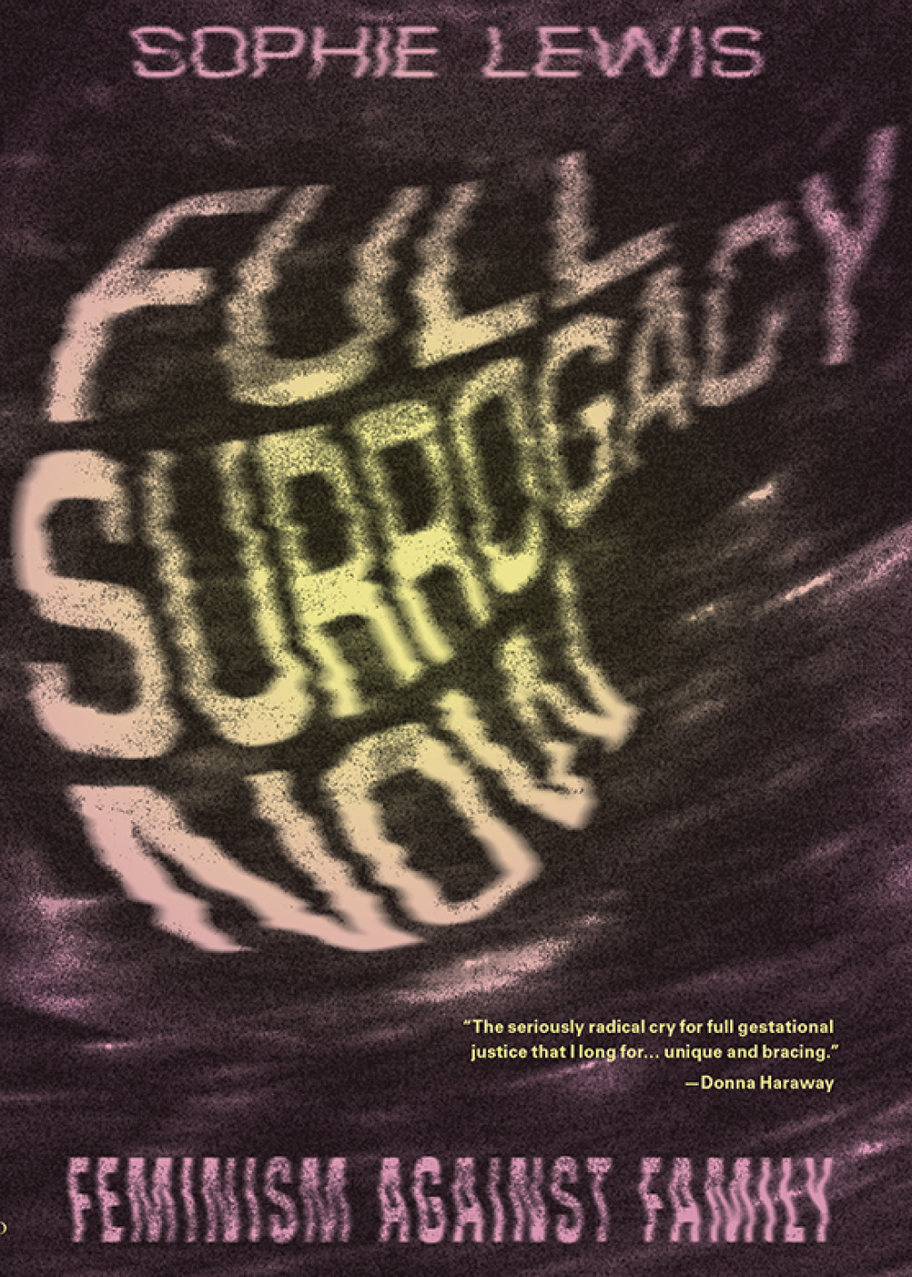 Full Surrogacy Now Feminism Against Family