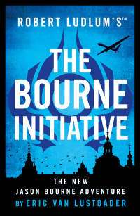 表紙画像: Robert Ludlum's™ The Bourne Initiative 1st edition 9781786694256