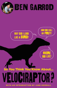 Omslagafbeelding: So You Think You Know About Velociraptor? 1st edition 9781786697905