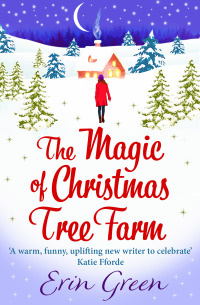 Imagen de portada: The Magic of Christmas Tree Farm 1st edition