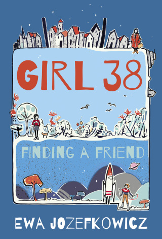 Cover image: Girl 38: Finding a Friend 1st edition 9781786698971