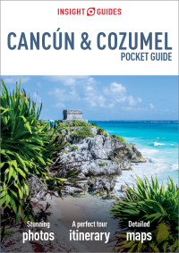 صورة الغلاف: Insight Guides Pocket Cancun & Cozumel (Travel Guide) 9781786716507