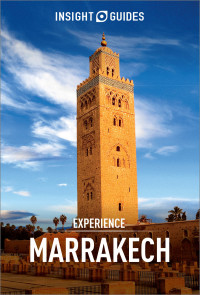 صورة الغلاف: Insight Guides Experience Marrakech (Travel Guide) 9781786718419