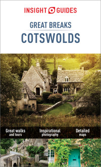 Omslagafbeelding: Insight Guides Great Breaks Cotswolds (Travel Guide) 9781786717856