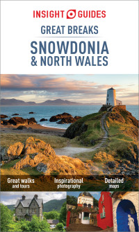 Omslagafbeelding: Insight Guides Great Breaks Snowdonia & North Wales (Travel Guide) 9781786717863