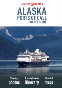 صورة الغلاف: Insight Guides Pocket Alaska Ports of Call (Travel Guide) 9781786717795