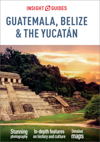 Cover image: Insight Guides Guatemala, Belize and Yucatan (Travel Guide) 9781786719683