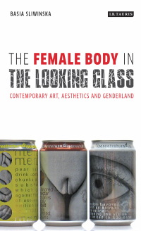 Omslagafbeelding: The Female Body in the Looking-Glass 1st edition 9781780766447