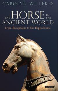 Omslagafbeelding: The Horse in the Ancient World 1st edition 9781784533663