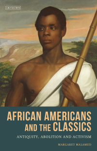 Cover image: African Americans and the Classics 1st edition 9781350107830