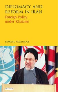 Cover image: Diplomacy and Reform in Iran 1st edition 9781784533281