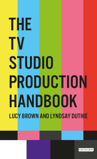 Cover image: The TV Studio Production Handbook 1st edition 9781350144071