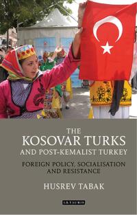Omslagafbeelding: The Kosovar Turks and Post-Kemalist Turkey 1st edition 9781784537371