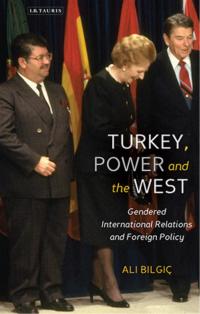 Immagine di copertina: Turkey, Power and the West 1st edition 9781784533472