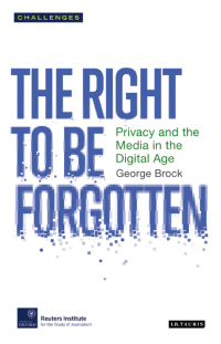 صورة الغلاف: The Right to be Forgotten 1st edition 9781784535926