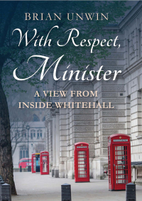 Cover image: With Respect, Minister 1st edition 9781784538736