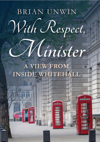 Imagen de portada: With Respect, Minister 1st edition 9781784538736