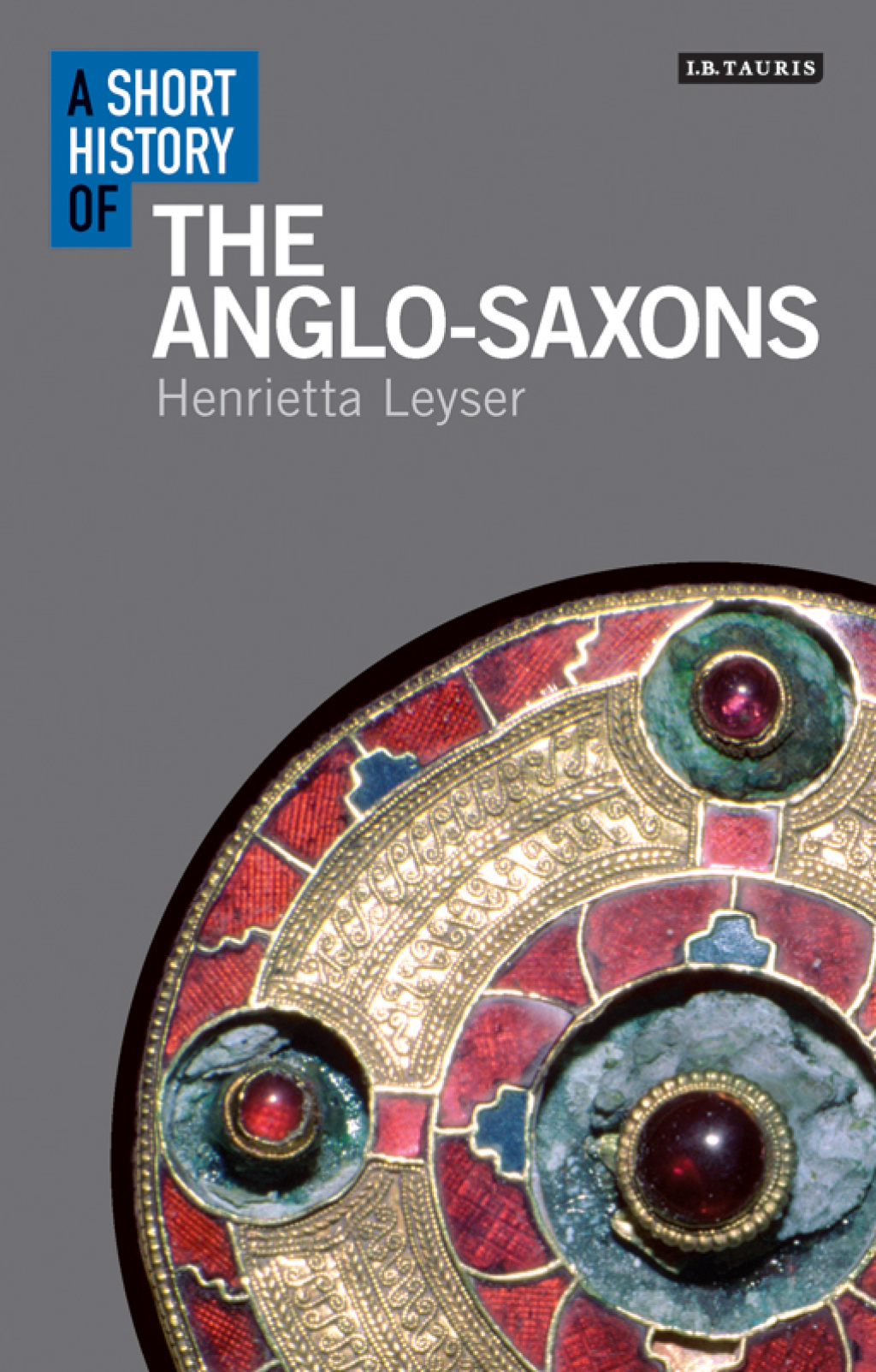 A Short History of the Anglo-Saxons 1st Edition