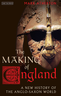 صورة الغلاف: The Making of England 1st edition 9781838604035