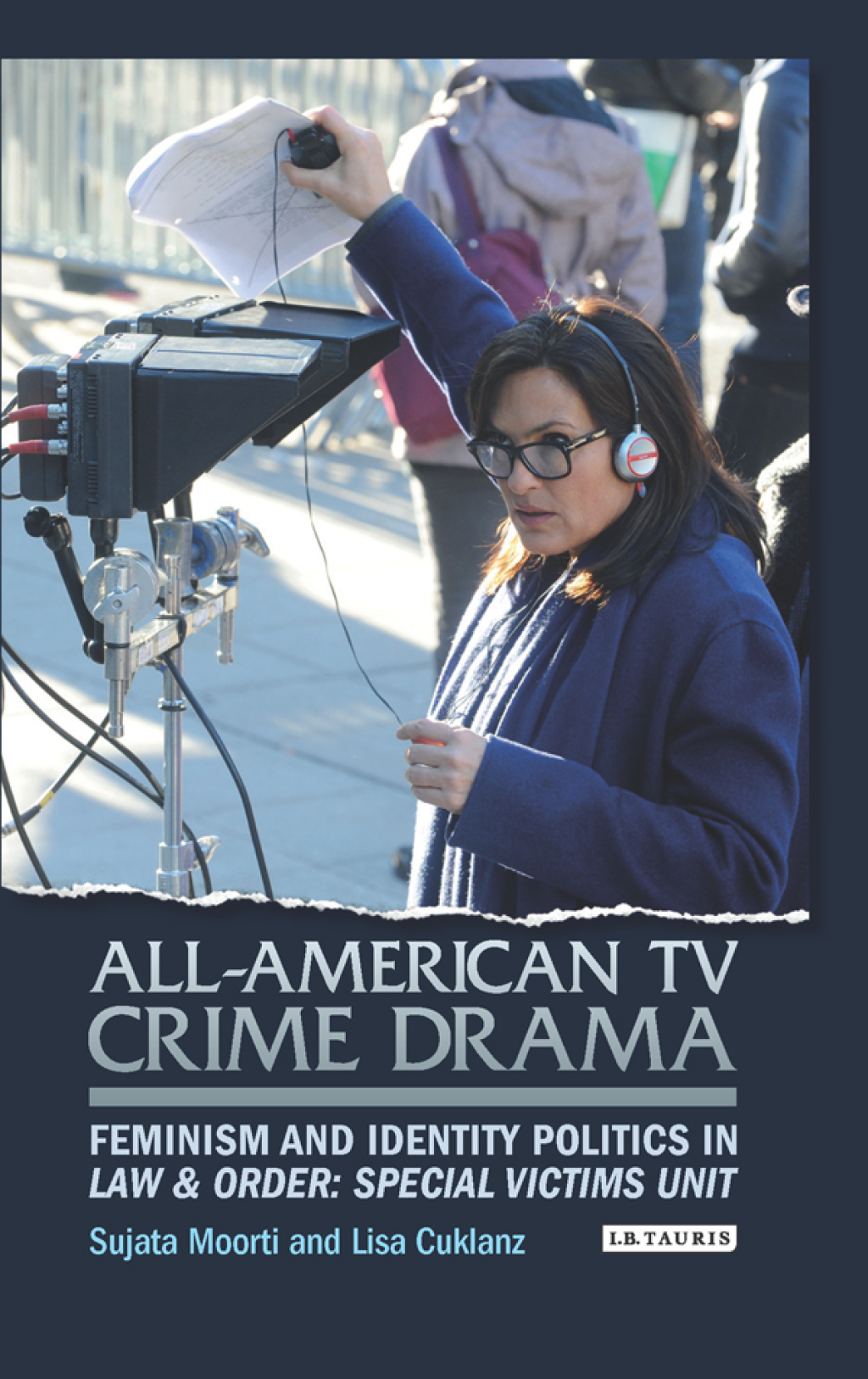 All-American TV Crime Drama Feminism and Identity Politics in Law and Order: Special Victims Unit 1st Edition