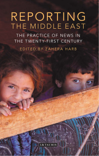 Cover image: Reporting the Middle East 1st edition 9781784532710