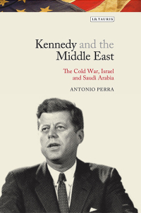 Titelbild: Kennedy and the Middle East 1st edition 9781784538590