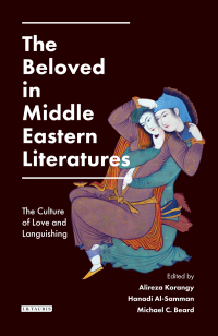 صورة الغلاف: The Beloved in Middle Eastern Literatures 1st edition 9781784532918