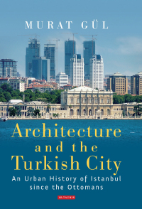 Cover image: Architecture and the Turkish City 1st edition 9781784531058