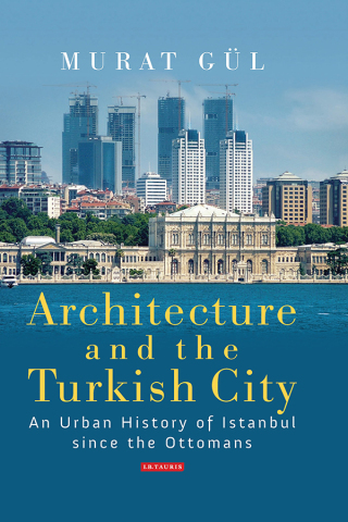 Cover image: Architecture and the Turkish City 1st edition 9781784531058