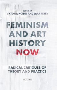 Titelbild: Feminism and Art History Now 1st edition 9781784533250