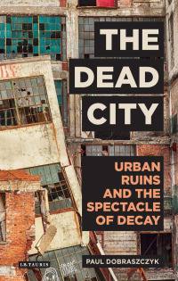 Cover image: The Dead City 1st edition 9781784537166