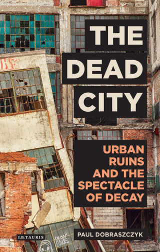 Cover image: The Dead City 1st edition 9781784537166