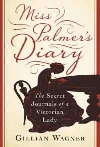 Titelbild: Miss Palmer's Diary 1st edition 9781788310062