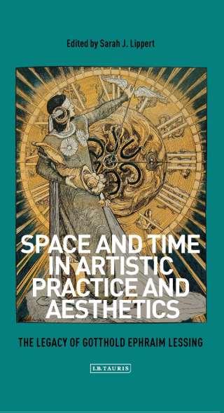 Cover image: Space and Time in Artistic Practice and Aesthetics 1st edition 9781784533458