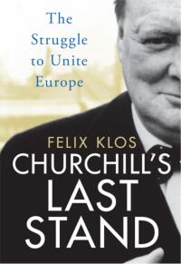 Cover image: Churchill's Last Stand 1st edition 9781784538132